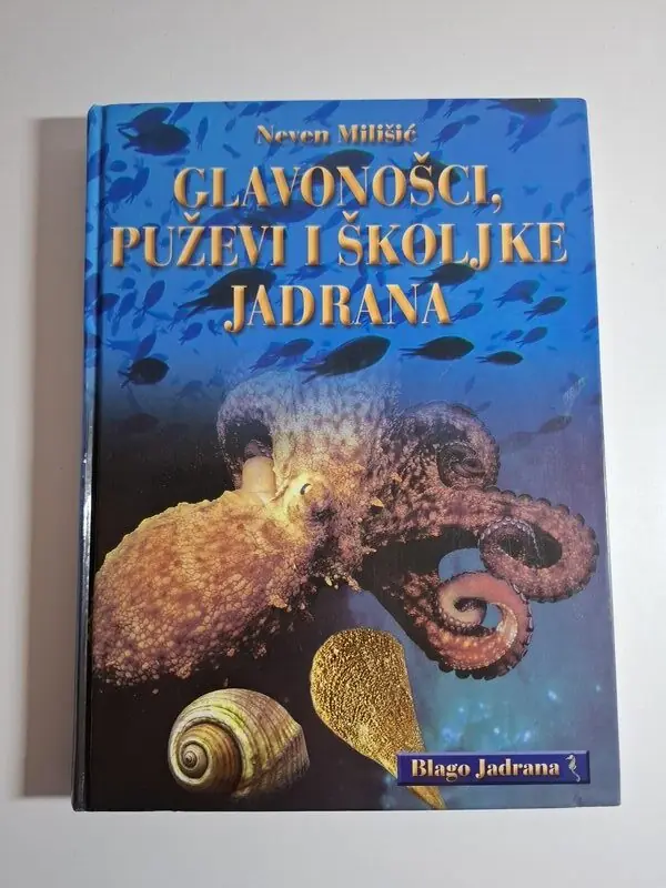 Glavonošci, puževi i školjke Jadrana - Neven Milišić