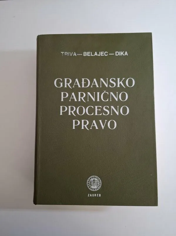 Građansko parnično procesno pravo - Siniša Triva, Velimir Belajec, Mihajlo Dika