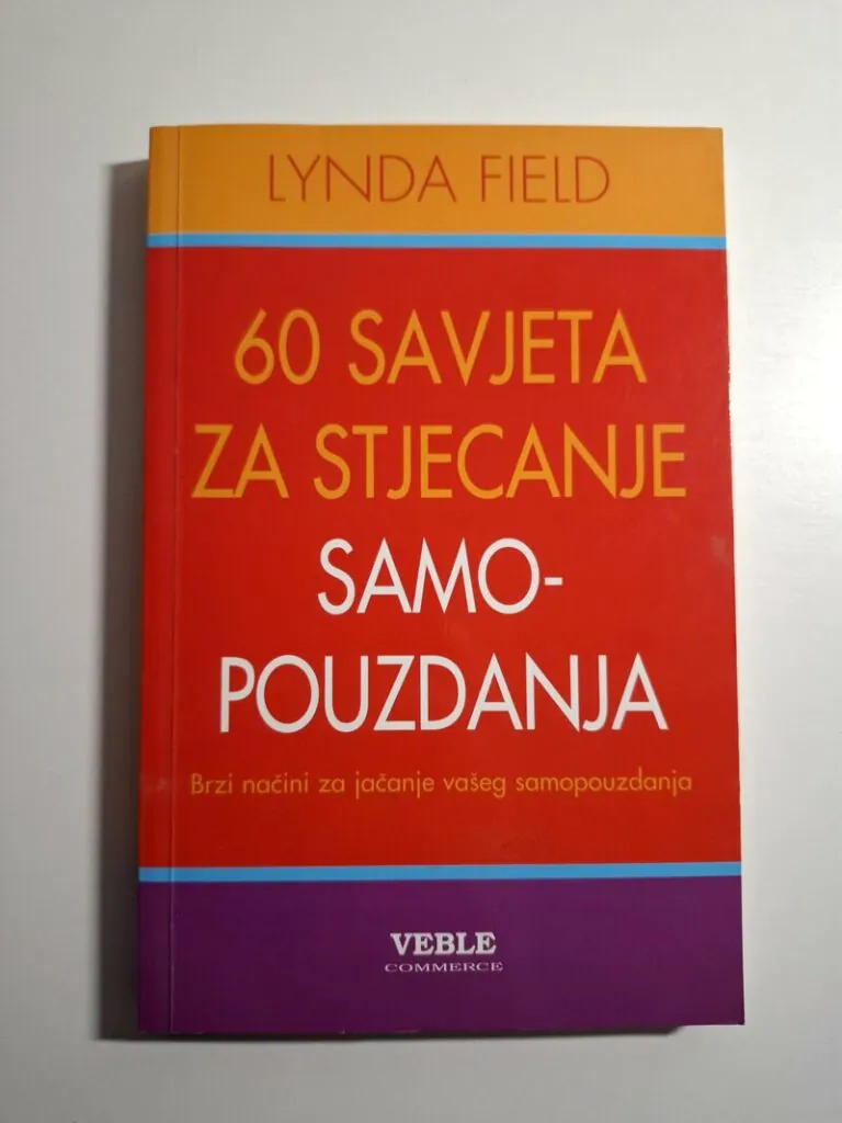 Lynda Field 60 savjeta za stjecanje samopouzdanja