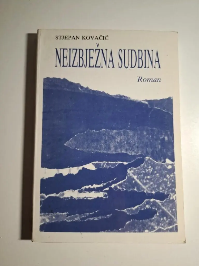 Neizbježna sudbina - Kroz vihore XX. stoljeća (roman) - Stjepan Kovačić