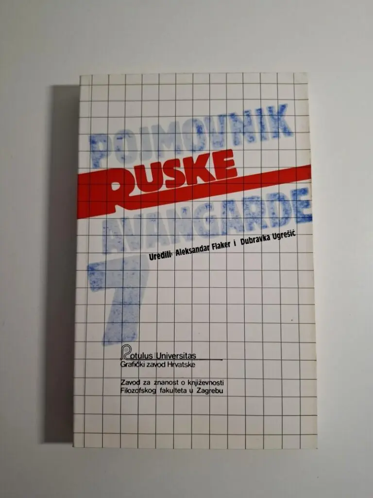 Pojmovnik ruske avangarde 7 ur. Aleksandar Flaker , Dubravka Ugrešić