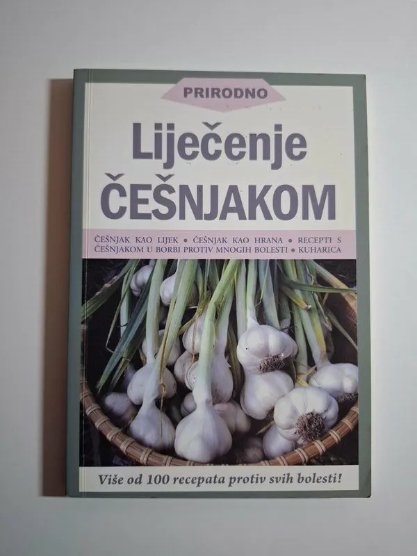 Prirodno liječenje češnjakom - Slobodanka Kalauzović Vanjkević