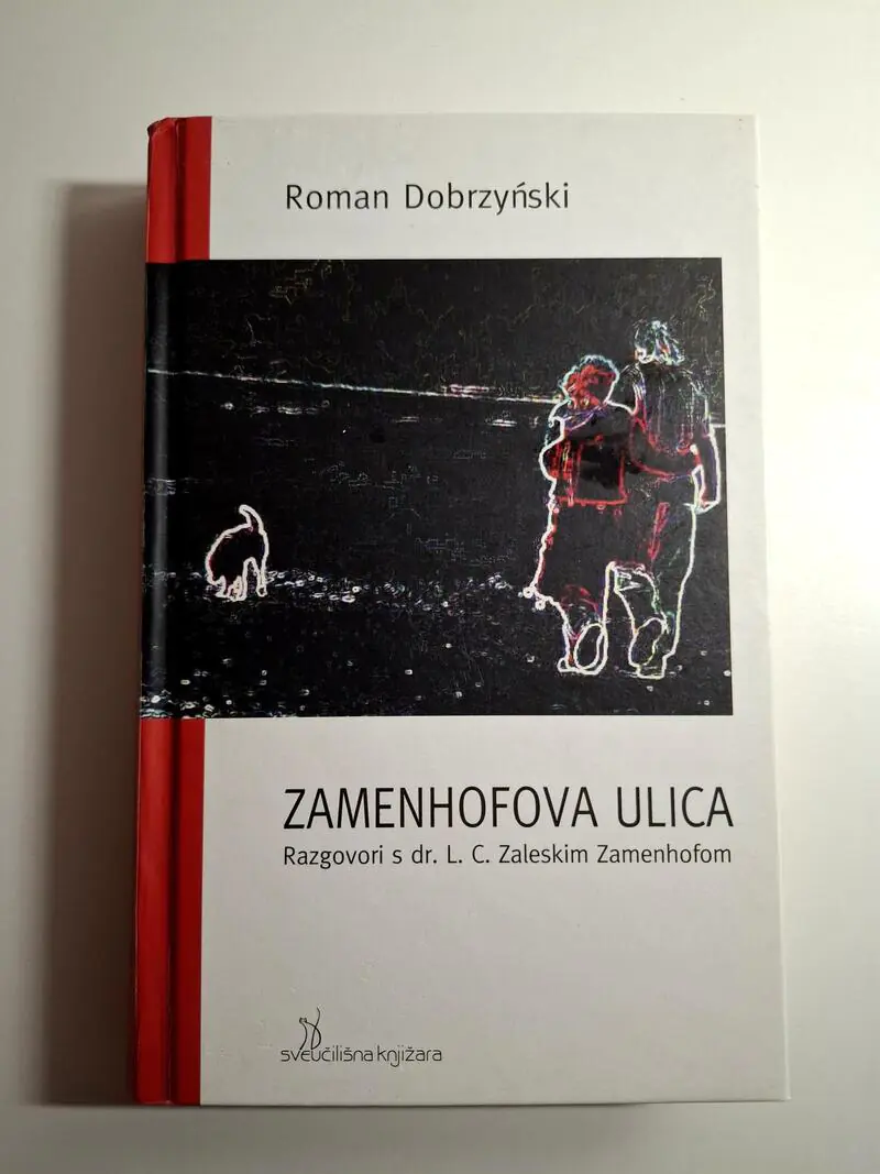 Zamenhofova ulica razgovori s dr. L. C. Zaleskim Zamenhofom Roman Dobrzyński (esperanto)