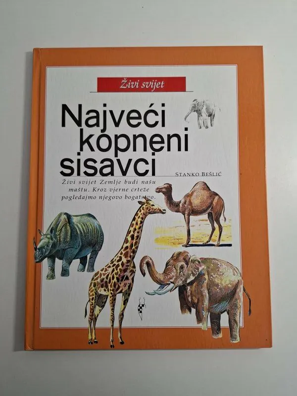 Živi svijet - Najveći kopneni sisavci Stanko Bešlić