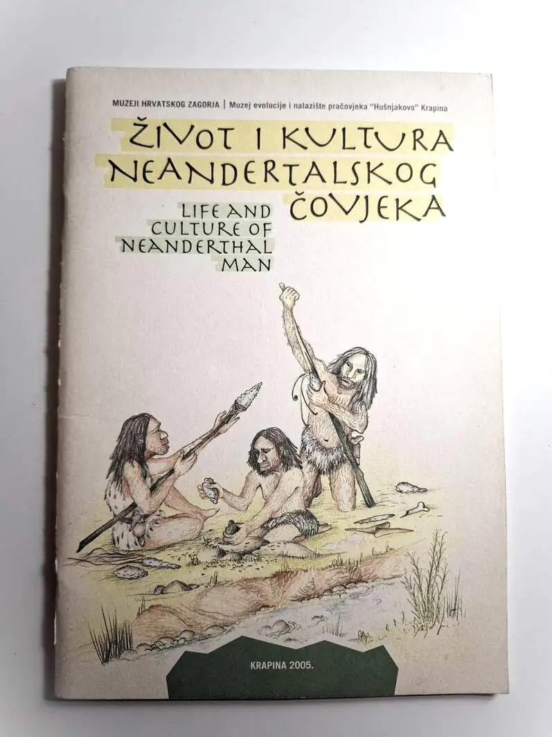 Život i kultura neandertalskog čovjeka, Life and Culture of Neanderthal Man